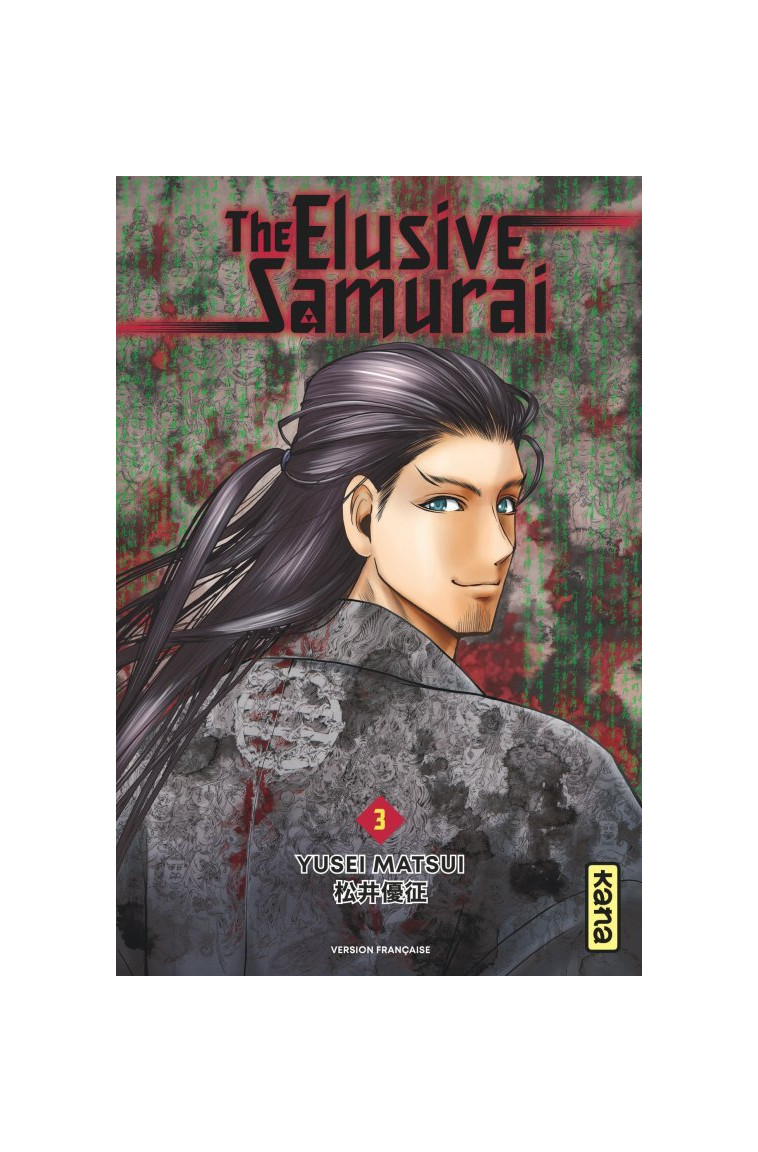 The Elusive Samurai - Tome 3 - Yusei Matsui Yusei Matsui, Yusei Matsui  - KANA