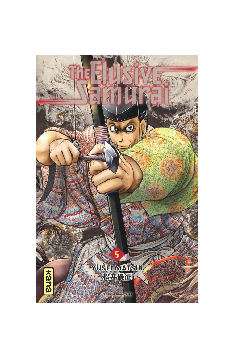 The Elusive Samurai - Tome 5 - Yusei Matsui Yusei Matsui, Yusei Matsui  - KANA