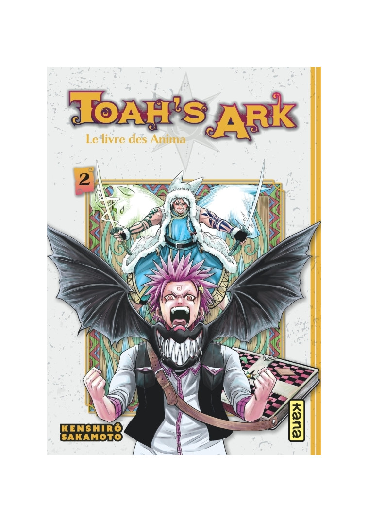 Toah's Ark - Le livre des Anima - Tome 2 - Kenshirô Sakamoto Kenshirô Sakamoto, Kenshirô Sakamoto  - KANA