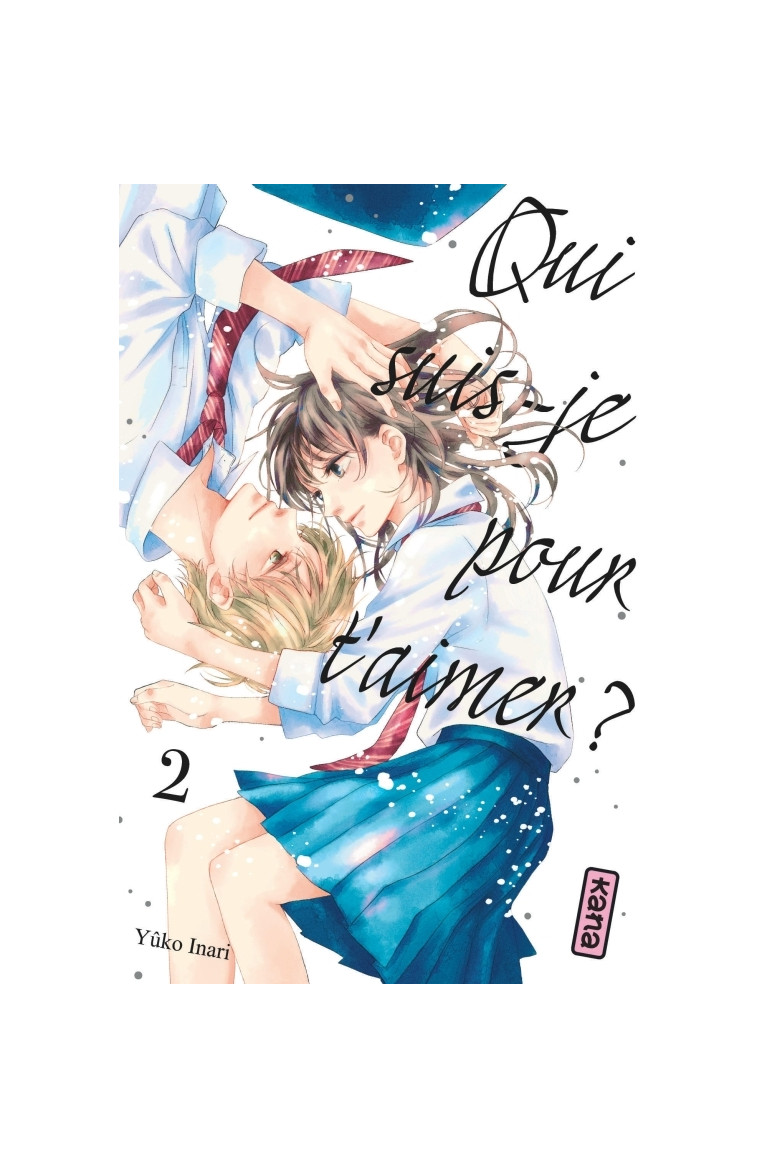 Qui suis-je pour t'aimer ? - Tome 2 - Yûko Inari Yûko Inari, Yûko Inari  - KANA