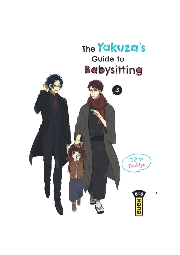 The Yakuza's guide to babysitting - Tome 3 - Tsukiya Tsukiya, Tsukiya  - KANA