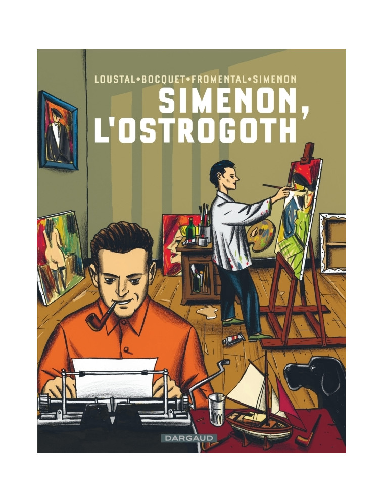 Collection Simenon - Biopic - Simenon, l'Ostrogoth - Fromental Jean-Luc Fromental Jean-Luc, Bocquet José-Louis Bocquet José-Louis, Loustal Loustal, Simenon John Simenon John - DARGAUD