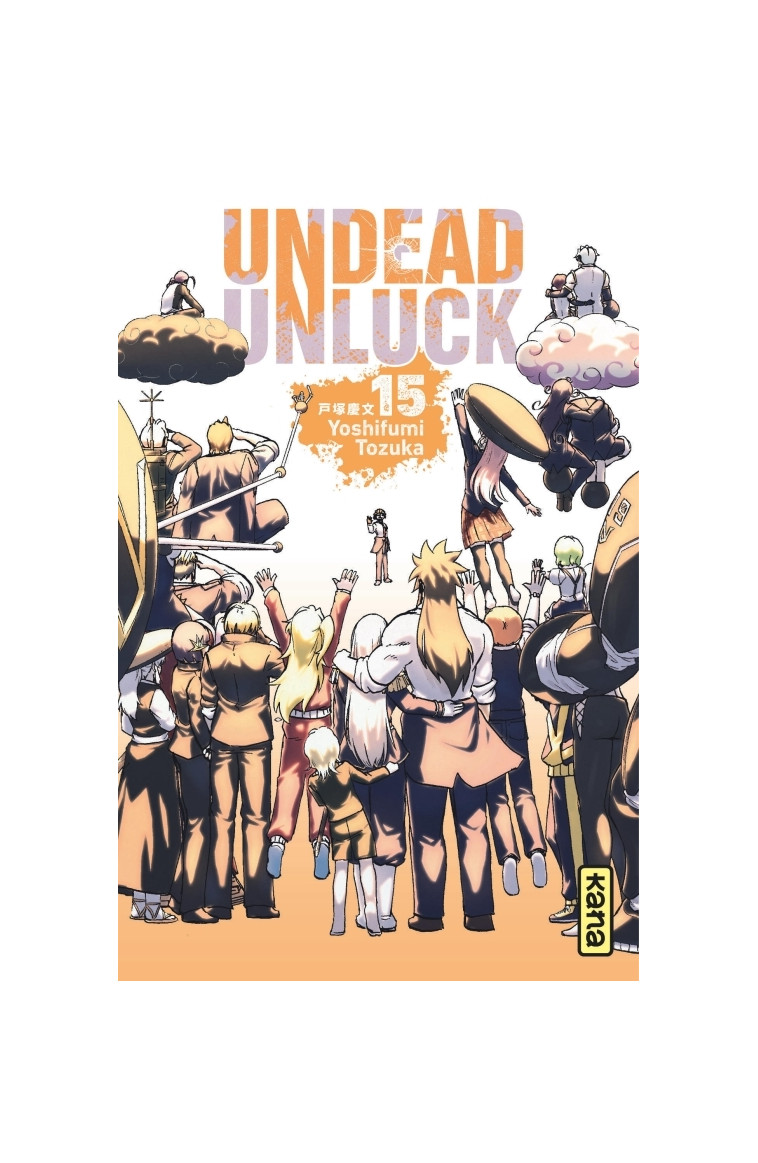 Undead unluck - Tome 15 - Yoshifumi Totsuka Yoshifumi Totsuka, Yoshifumi Totsuka  - KANA