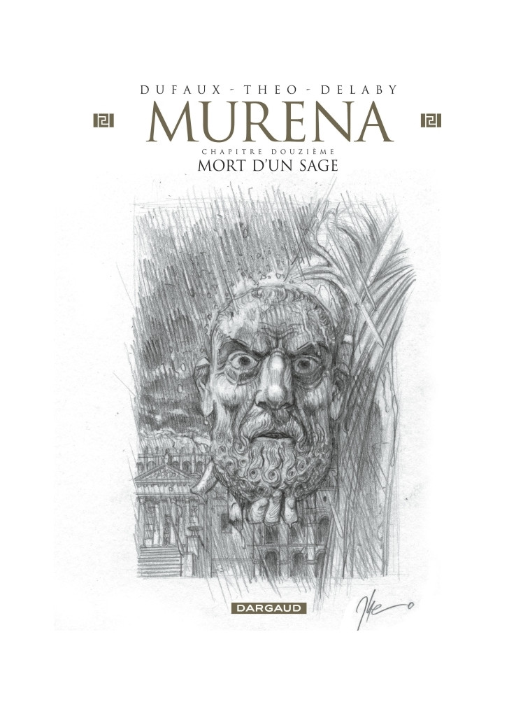 Murena - Tome 12 - Mort d'un sage / Edition spéciale, Crayonnée - Dufaux Jean Dufaux Jean, Caneschi Theo Caneschi Theo, Dufaux Jean , Caneschi Theo  - DARGAUD