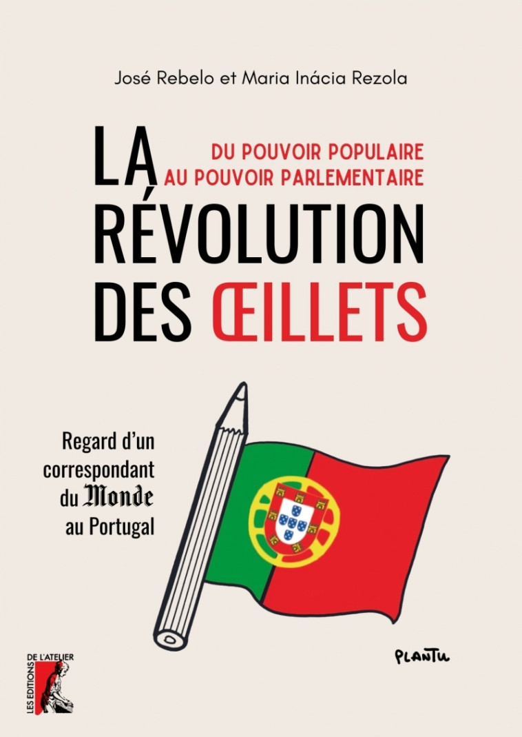 La Révolution des Œillets - REBELO Antoine, REZOLA Maria Inácia, Melo Hélène, Domingues Clara, REBELO José - ATELIER