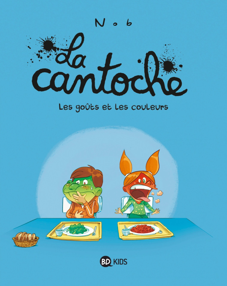 La cantoche, Tome 02 - Nob Nob - BAYARD JEUNESSE