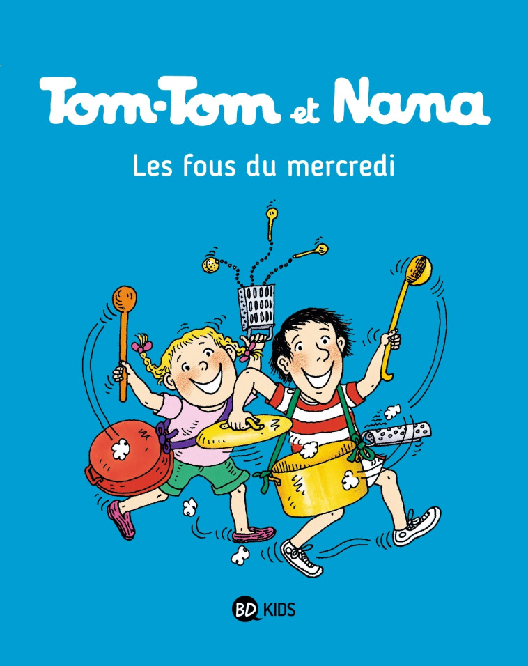 Tom-Tom et Nana, Tome 09 - Cohen Jacqueline, Després Bernadette, Reberg Évelyne, Viansson Ponte Catherine - BAYARD JEUNESSE