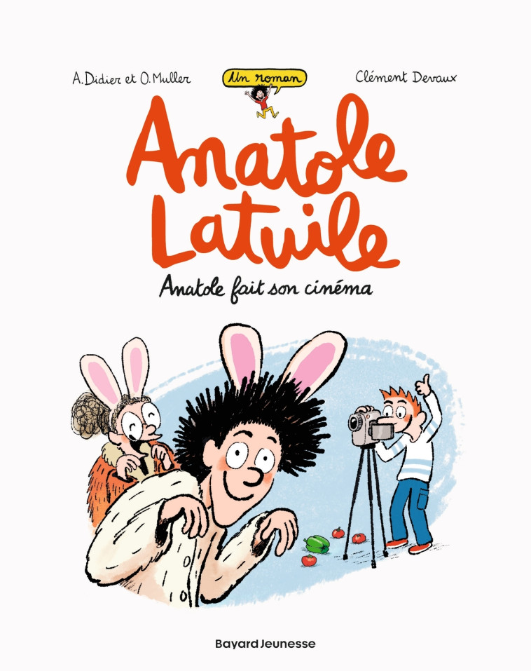 Anatole Latuile roman, Tome 02 - Devaux Clément, Didier Anne, Muller Olivier - BAYARD JEUNESSE