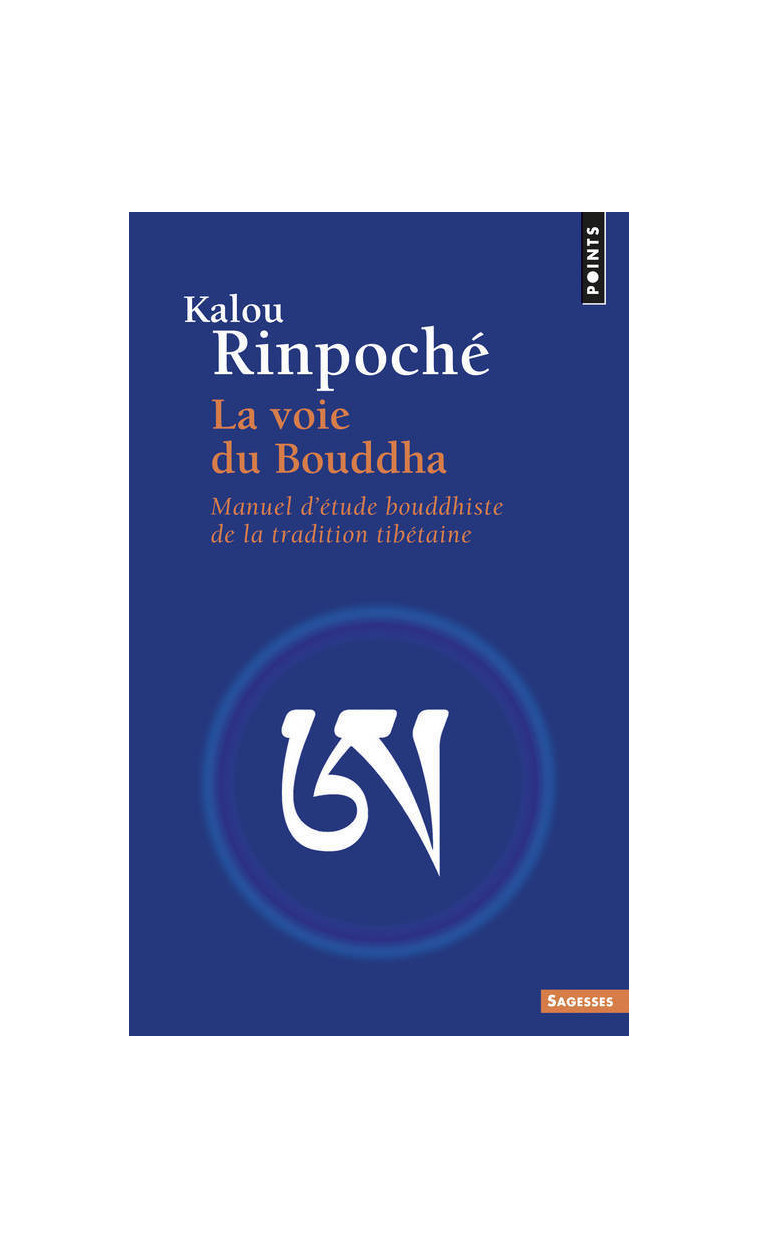 La Voie du Bouddha - Rinpoché Kyabdjé Kalou - POINTS