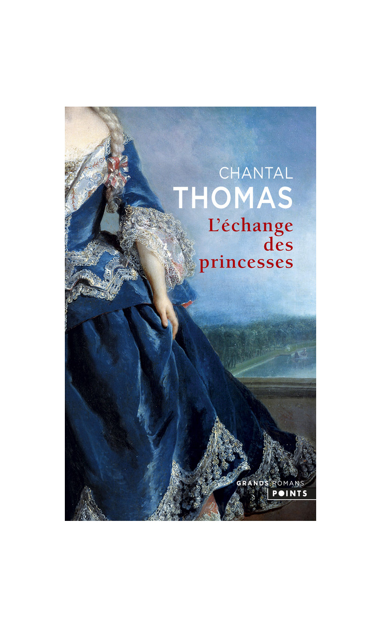 L'Échange des princesses - Thomas Chantal - POINTS