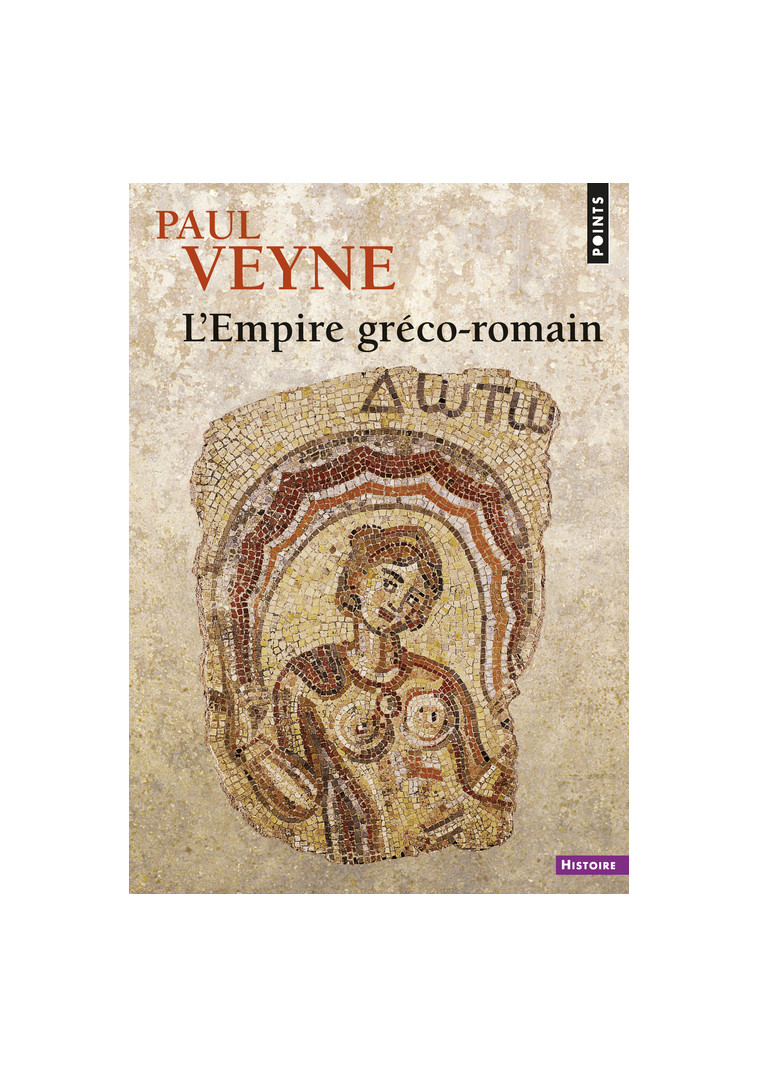 L'Empire gréco-romain - Veyne Paul - POINTS