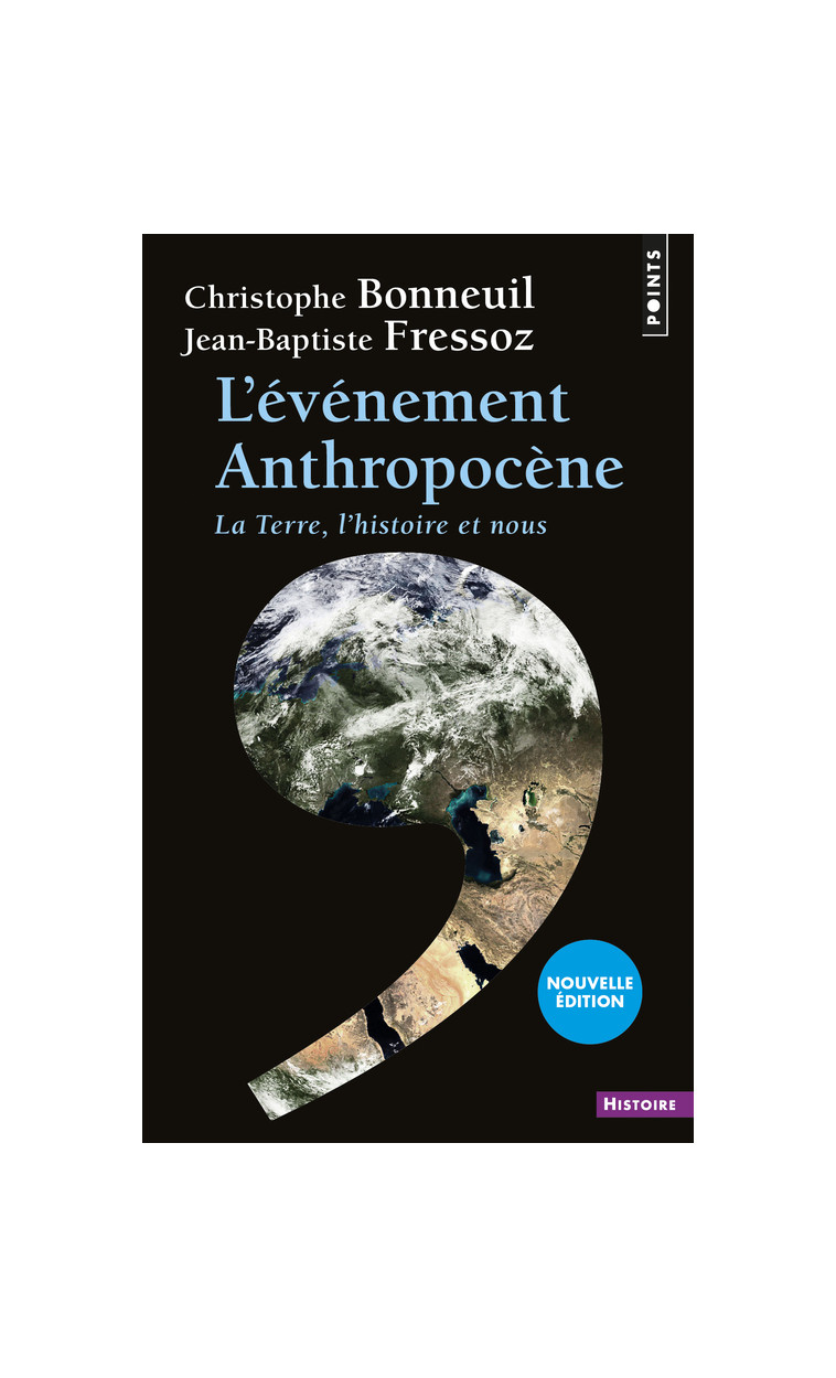 L'Événement Anthropocène - Bonneuil Christophe, Fressoz Jean-Baptiste - POINTS