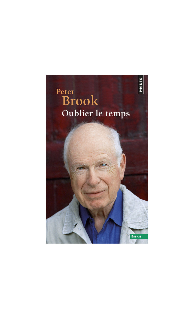 Oublier le temps - Brook Peter - POINTS