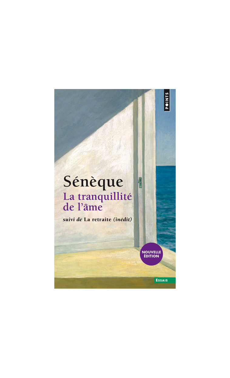 La Tranquillité de l'âme / La Retraite - Sénèque Sénèque, SENEQUE  - POINTS