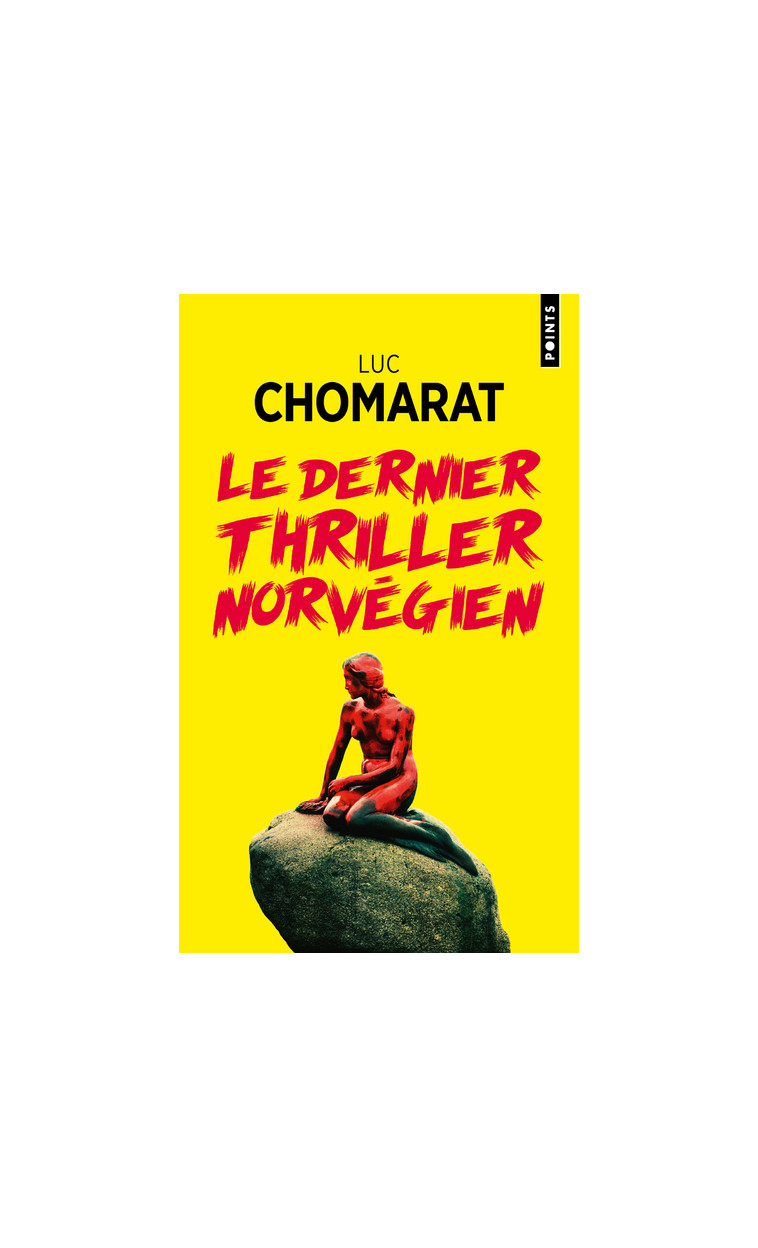 Le Dernier Thriller norvégien - Chomarat Luc - POINTS