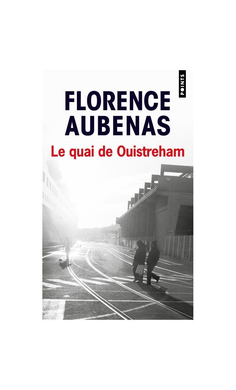 Le Quai de Ouistreham - AUBENAS Florence - POINTS