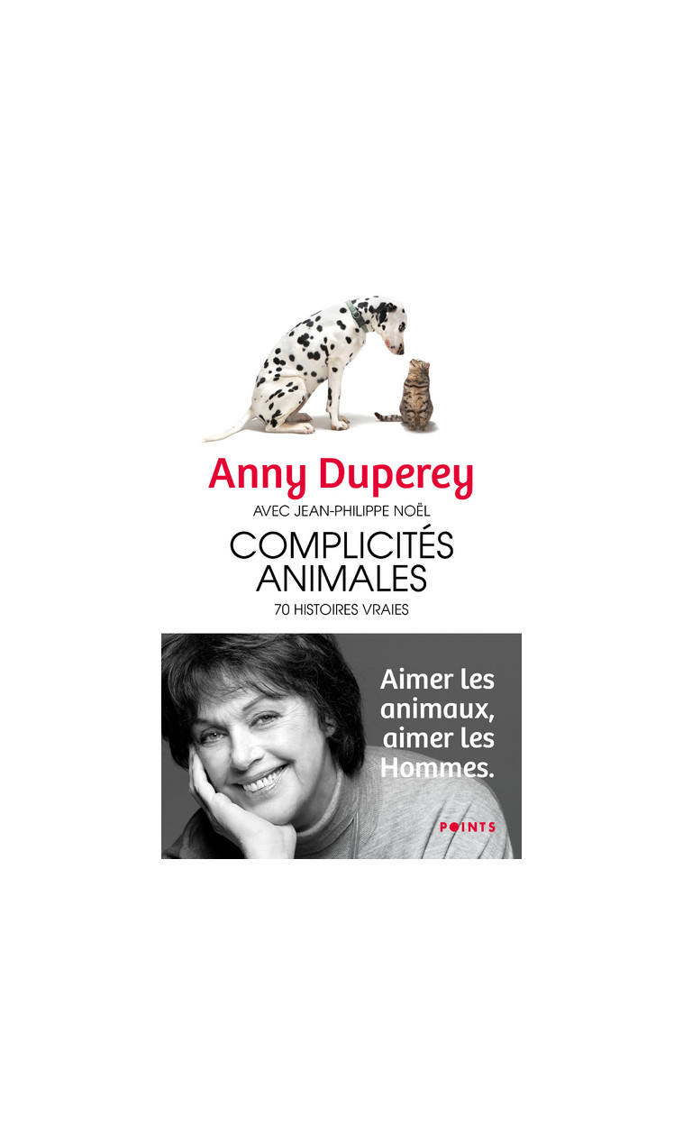 Complicités animales : 70 histoires vraies - Duperey Anny, Noël Jean-Philippe - POINTS