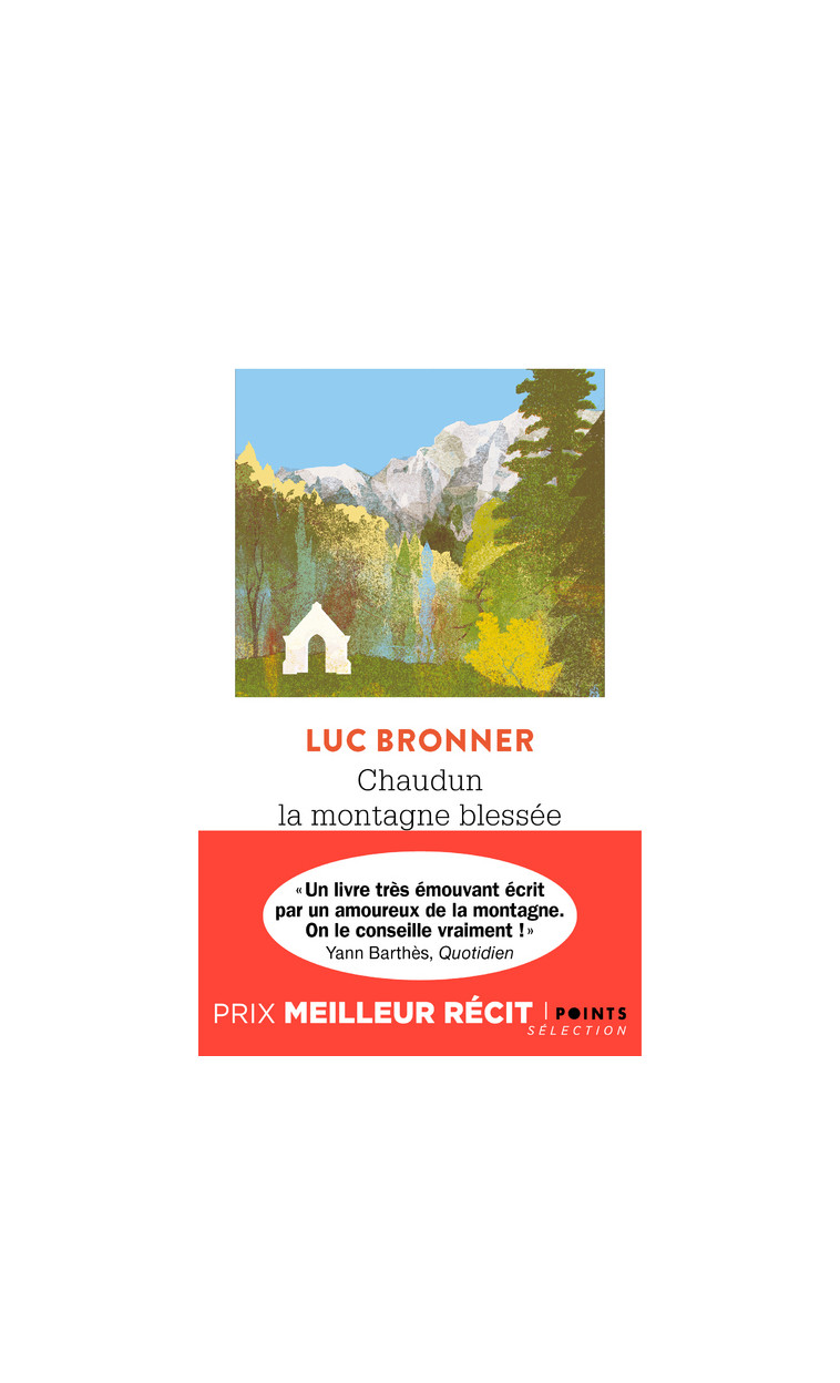 Chaudun, la montagne blessée - Bronner Luc - POINTS