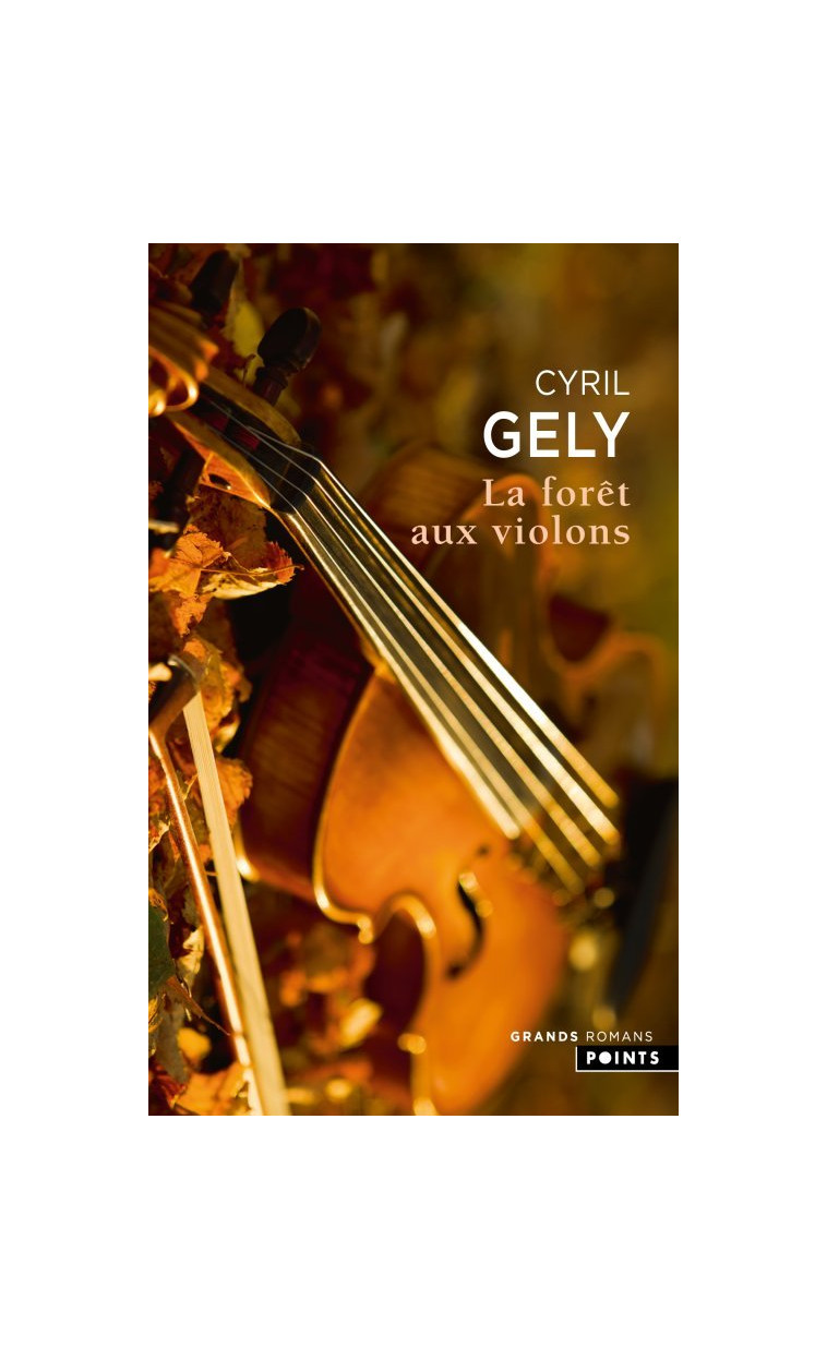 La Forêt aux violons - Gely Cyril - POINTS