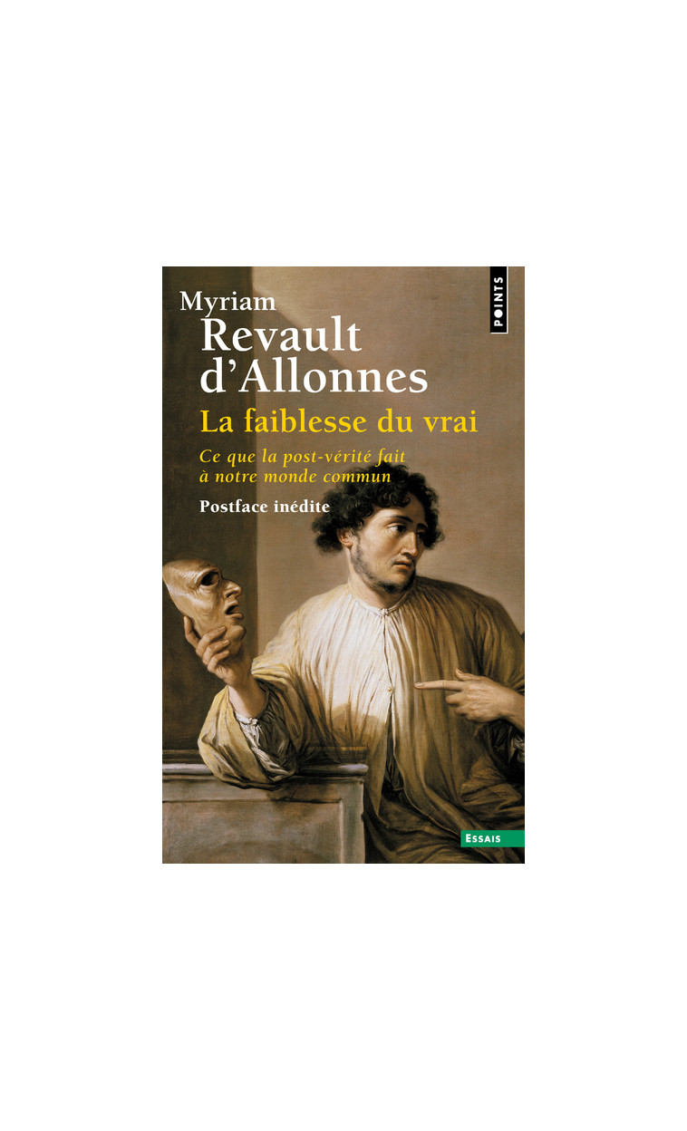 La Faiblesse du vrai - Revault d'Allonnes Myriam - POINTS