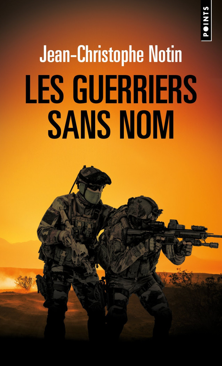 Les Guerriers sans nom - Notin Jean-Christophe - POINTS