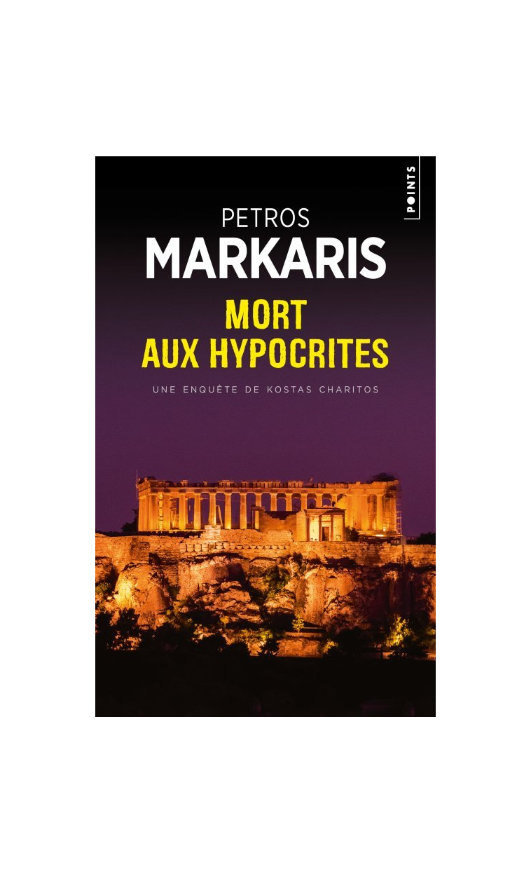 Mort aux hypocrites - Markaris Petros - POINTS