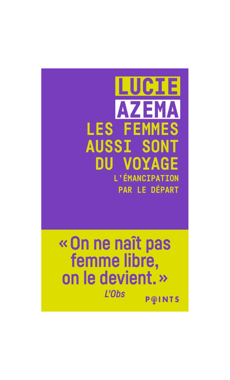 Les Femmes aussi sont du voyage - Azema Lucie - POINTS