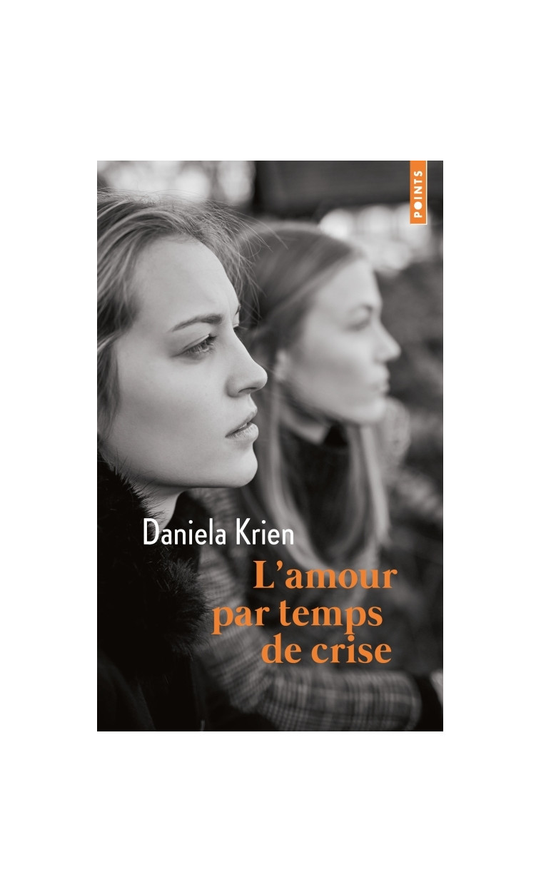 L'Amour par temps de crise - Krien Daniela - POINTS