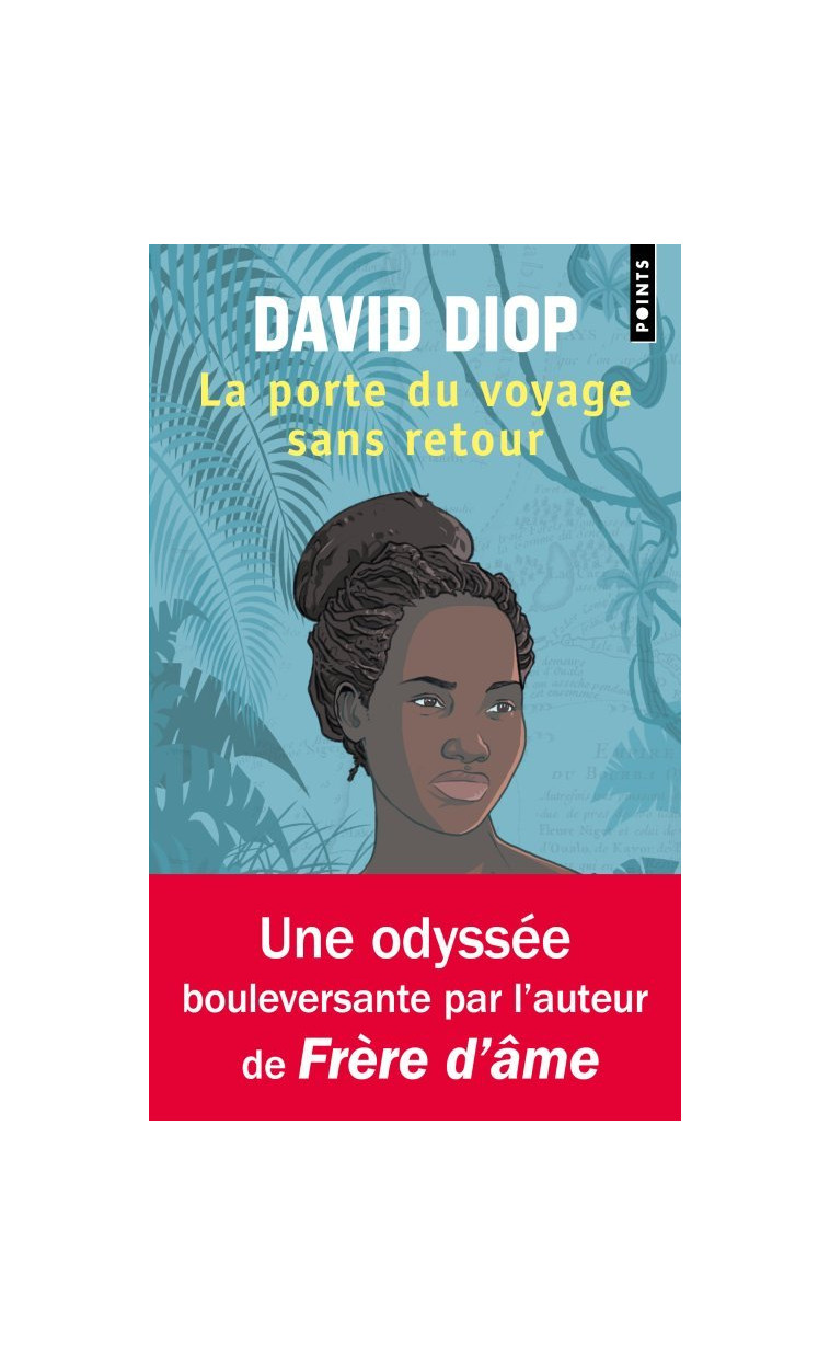 La Porte du voyage sans retour ou Les cahiers secrets de Michel Adanson - DIOP David - POINTS