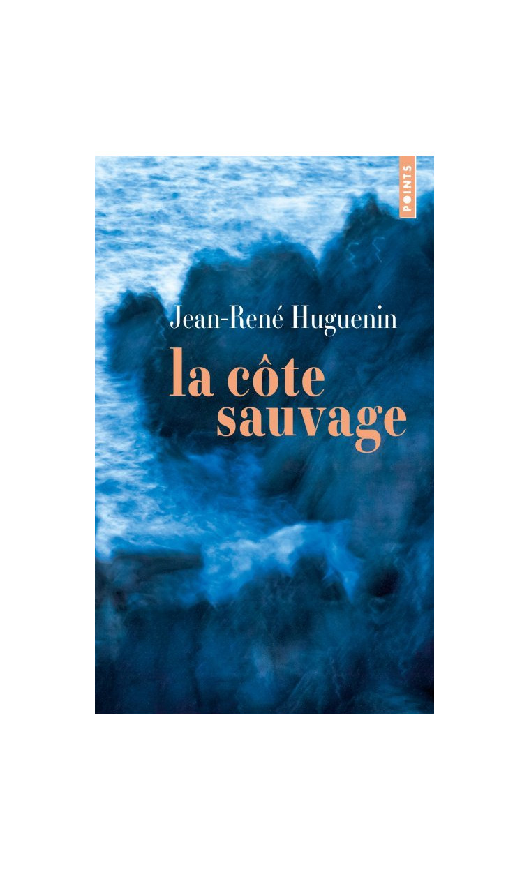 La Côte sauvage - Huguenin Jean-René - POINTS