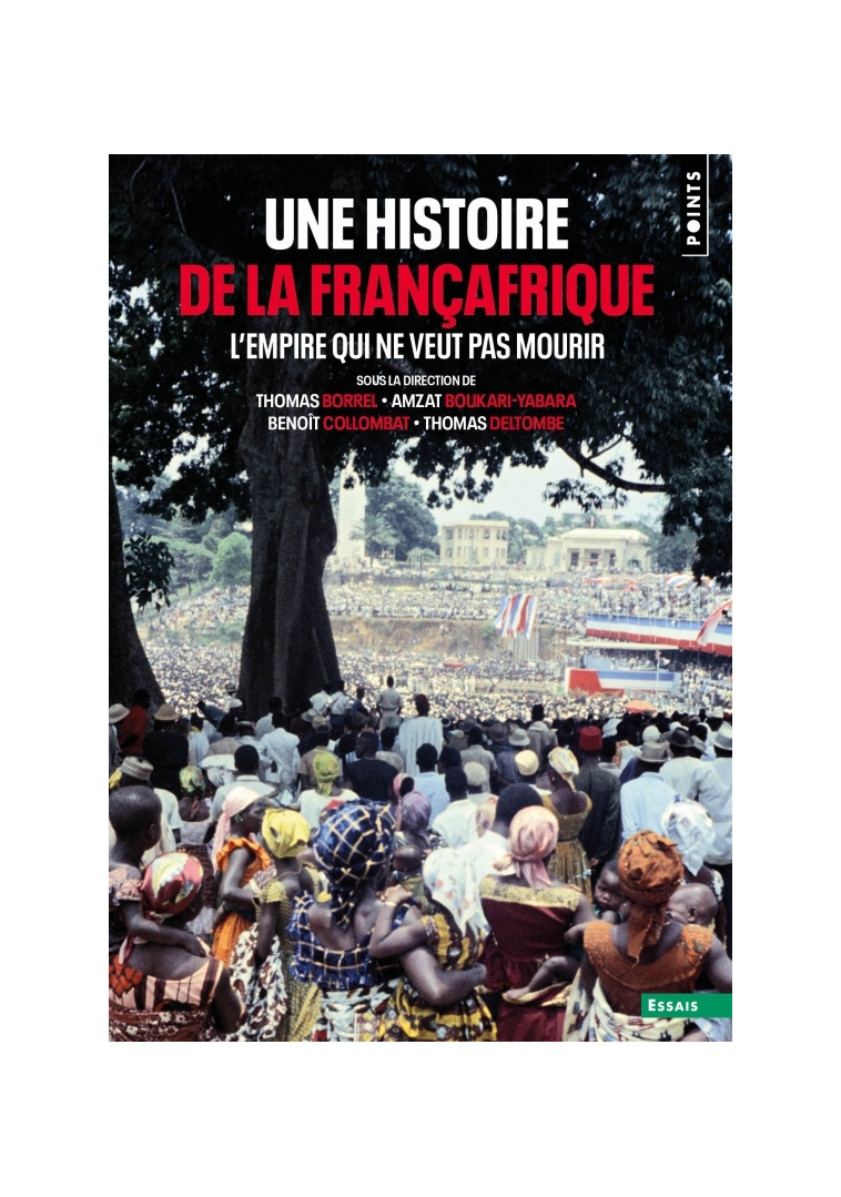 Une histoire de la Françafrique - Collectif Collectif - POINTS