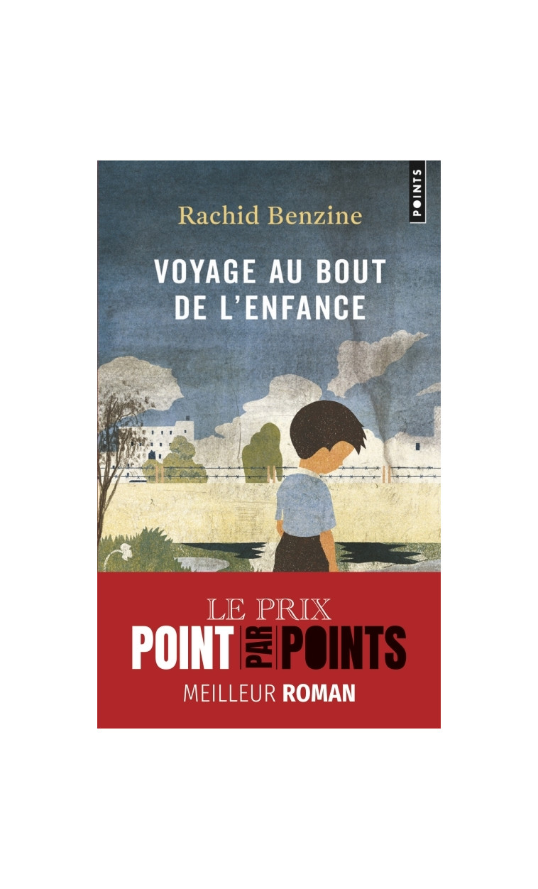 Voyage au bout de l'enfance - Benzine Rachid - POINTS