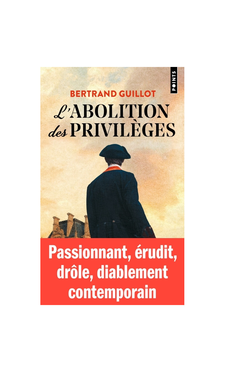 L'Abolition des privilèges - Guillot Bertrand - POINTS