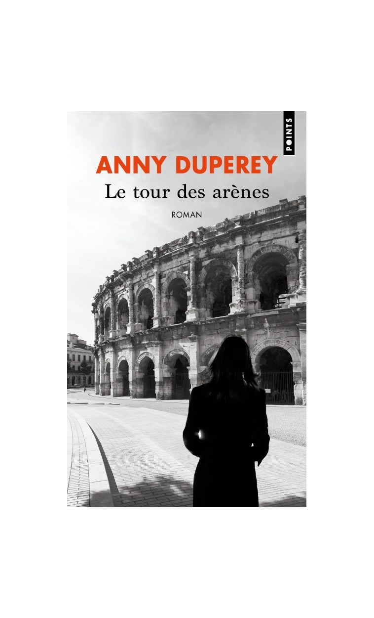 Le Tour des arènes - Duperey Anny - POINTS