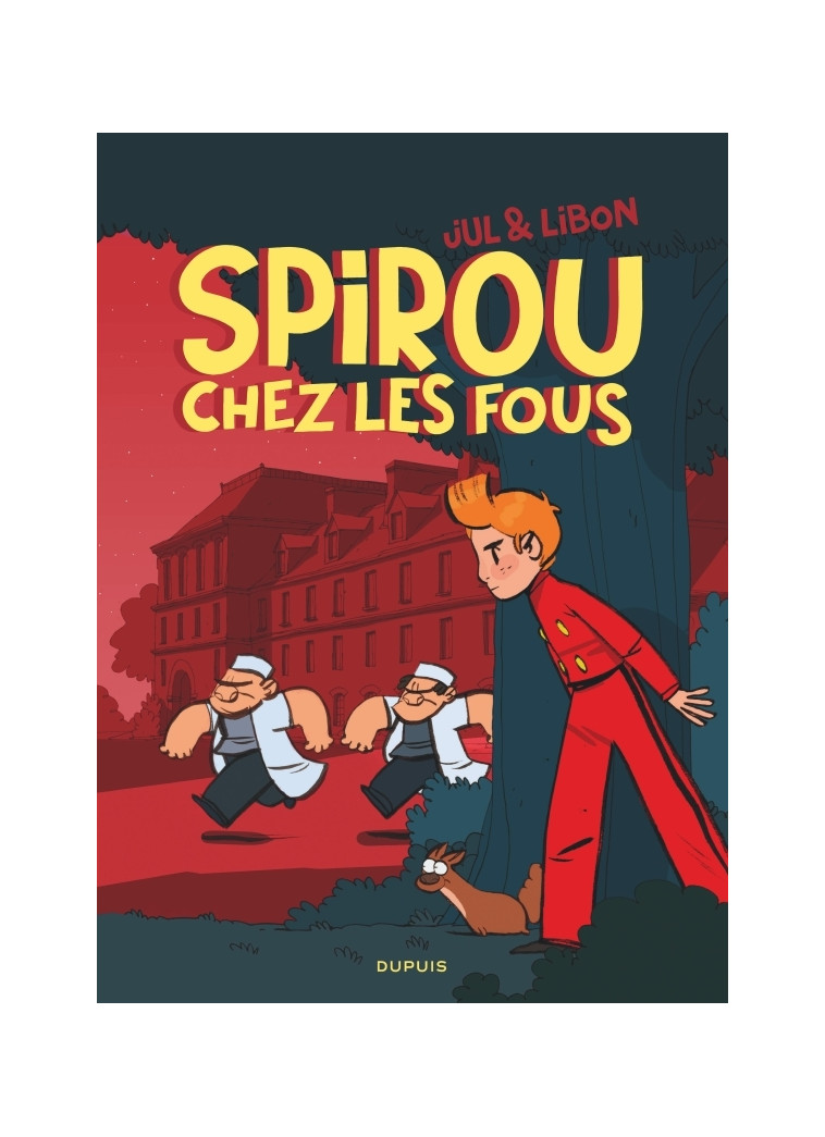 Spirou chez les fous - Jul Jul, Libon Libon, Jul , Libon  - DUPUIS