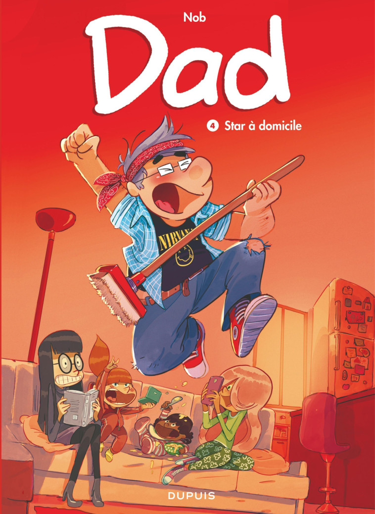 Dad - Tome 4 - Star à domicile - Nob Nob - DUPUIS