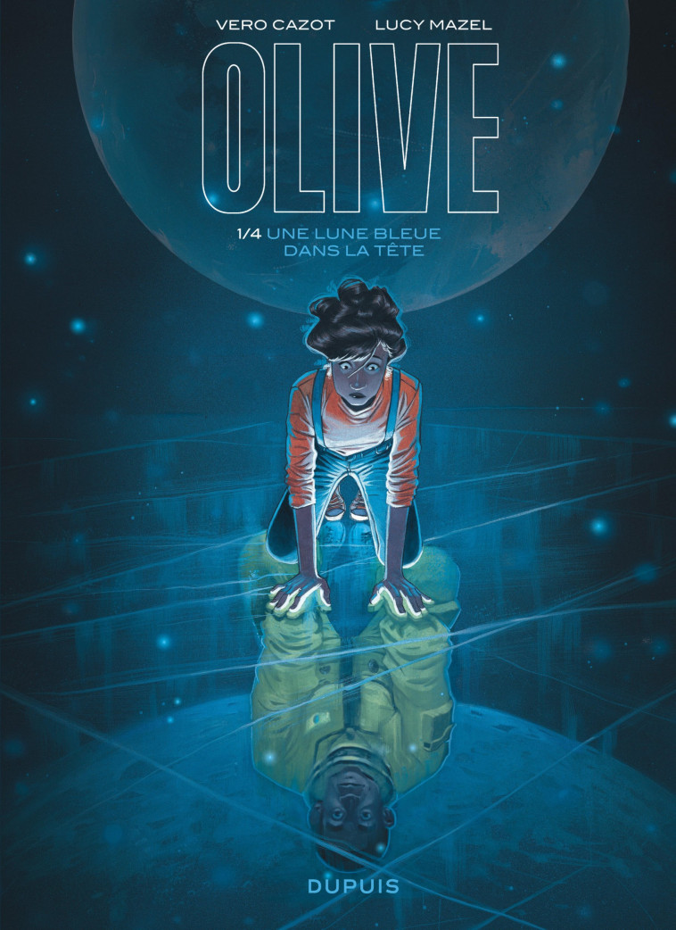 Olive - Tome 1 - Une lune bleue dans la tête - Cazot Vero Cazot Vero, Mazel Lucy Mazel Lucy, Cazot Vero , Mazel Lucy  - DUPUIS