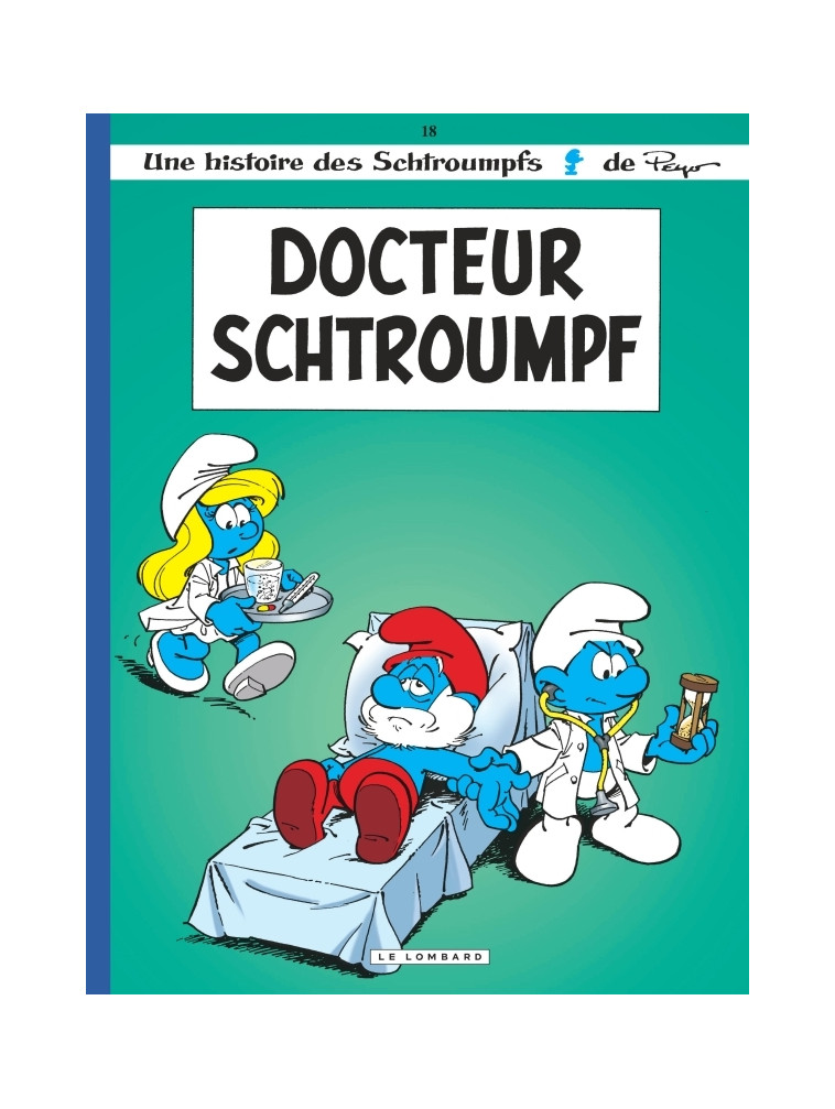 Les Schtroumpfs Lombard - Tome 18 - Docteur Schtroumpf - Culliford Thierry Culliford Thierry, maury maury, Parthoens Parthoens, Culliford Thierry , Maury , Parthoens  - LOMBARD