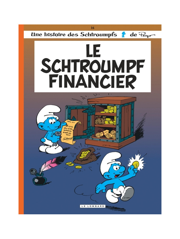 Les Schtroumpfs Lombard - Tome 16 - Le Schtroumpf financier - Peyo Peyo, Culliford Thierry Culliford Thierry, maury maury, Parthoens Parthoens, PEYO , Culliford Thierry , Maury , Parthoens  - LOMBARD