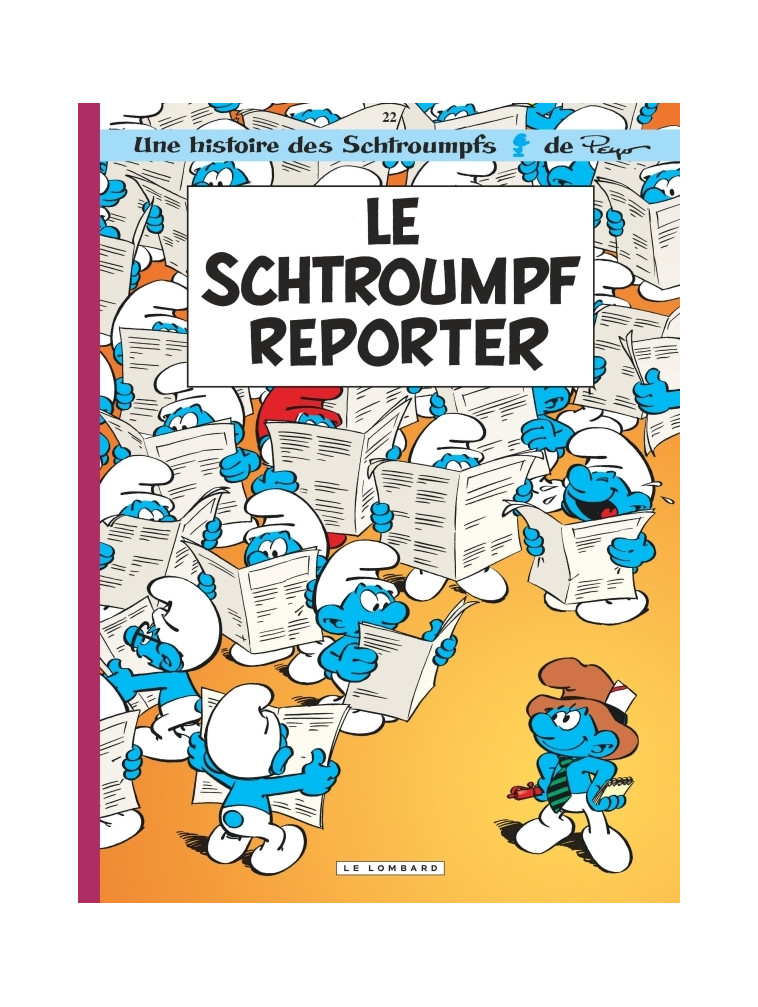 Les Schtroumpfs Lombard - Tome 22 - Le Schtroumpf reporter - Borecki Borecki, Culliford Thierry Culliford Thierry, Parthoens Parthoens, Borecki , Culliford Thierry , Parthoens  - LOMBARD