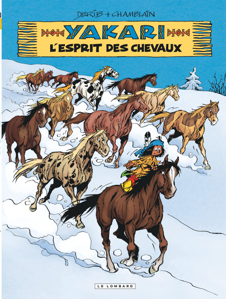 Yakari - Tome 40 - L'Esprit des chevaux - Chamblain Joris Chamblain Joris, DERIB DERIB, CHAMBLAIN JORIS , DERIB  - LOMBARD