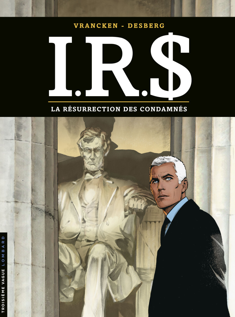 I.R.S - Tome 22 - La Résurrection des condamnés - Desberg Stephen Desberg Stephen, Vrancken Vrancken, Desberg Stephen , Vrancken  - LOMBARD