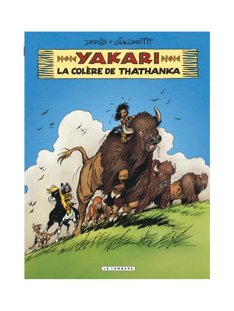 Yakari - Tome 42 - La colère de Thathanka - Giacometti Xavier Giacometti Xavier, DERIB DERIB, Giacometti Xavier , DERIB  - LOMBARD