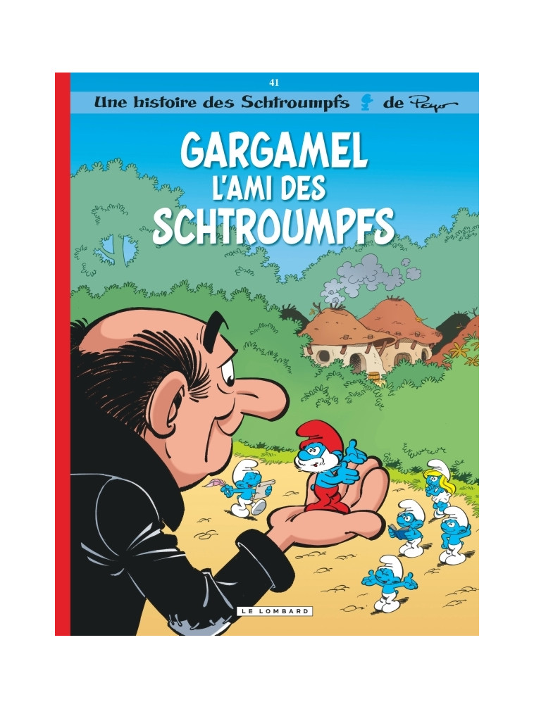 Les Schtroumpfs Lombard - Tome 41 - Gargamel l'ami des Schtroumpfs - Peral Alain Peral Alain, JOST Alain JOST Alain, Culliford Thierry Culliford Thierry, Peral Alain , JOST Alain , Culliford Thierry  - LOMBARD