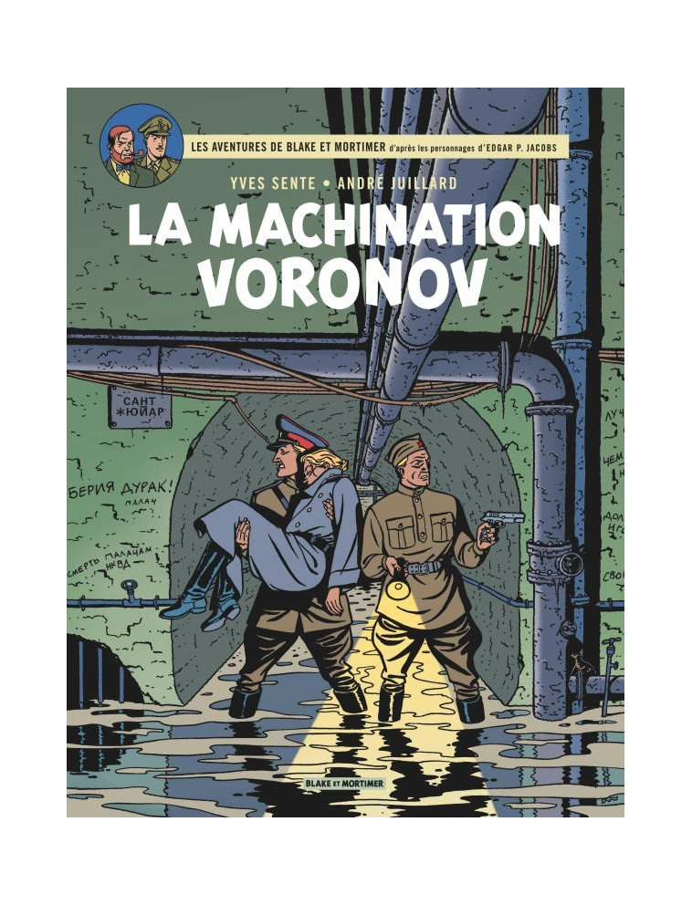 Blake & Mortimer - Tome 14 - La Machination Voronov - Juillard André Juillard André, Sente Yves Sente Yves, Juillard André , Sente Yves  - BLAKE MORTIMER