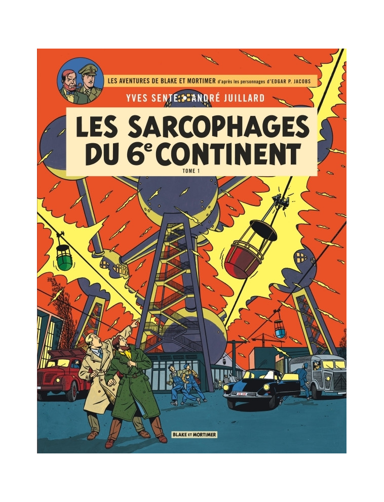 Blake & Mortimer - Tome 16 - Les Sarcophages du 6e continent - Tome 1 - Juillard André Juillard André, Sente Yves Sente Yves, Juillard André , Sente Yves  - BLAKE MORTIMER