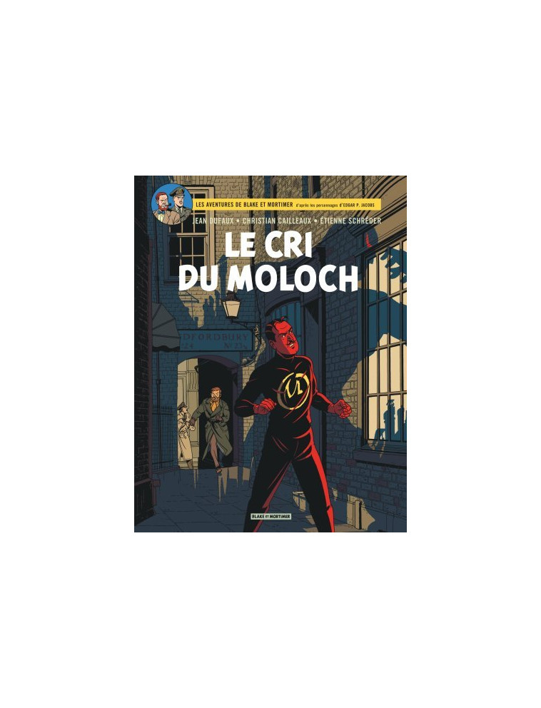 Blake & Mortimer - Tome 27 - Le Cri du Moloch - Cailleaux  Christian Cailleaux  Christian, Schréder Etienne Schréder Etienne, Dufaux Jean Dufaux Jean, Cailleaux  Christian , Schréder Etienne , Dufaux Jean  - BLAKE MORTIMER