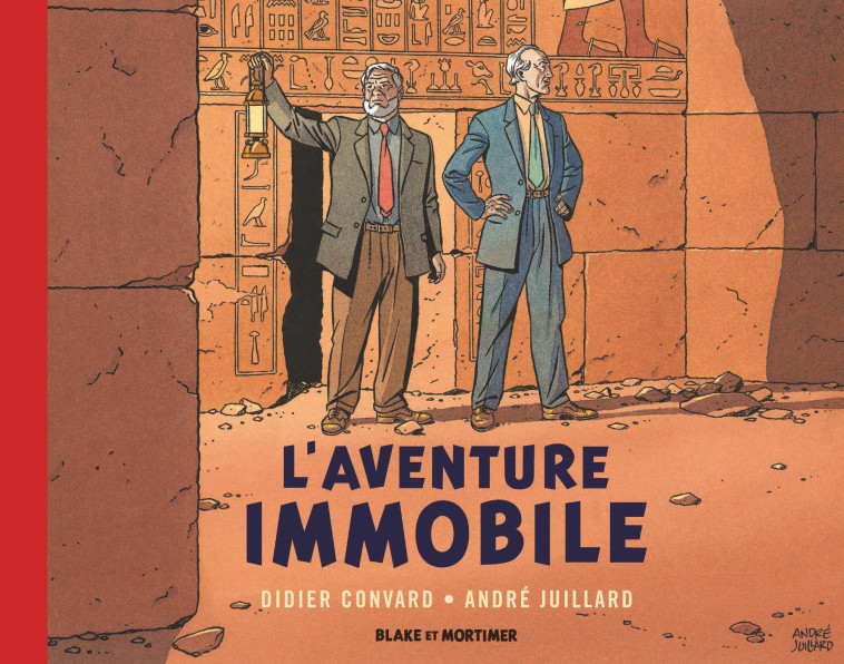 Blake & Mortimer - Hors-série - Tome 5 - L'Aventure immobile - Collection Le Nouveau Chapitre / Nouv - Juillard André Juillard André, Convard Convard, Juillard André , Convard  - BLAKE MORTIMER