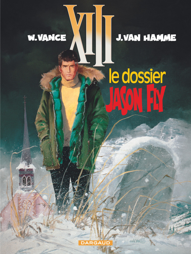 XIII - Ancienne collection - Tome 6 - Le Dossier Jason Fly - Van Hamme Jean Van Hamme Jean, Vance Vance, Van Hamme Jean , Vance  - DARGAUD