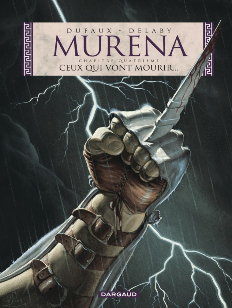 Murena - Tome 4 - Ceux qui vont mourir... - Dufaux Jean Dufaux Jean, Delaby Philippe Delaby Philippe, Dufaux Jean , Delaby Philippe  - DARGAUD